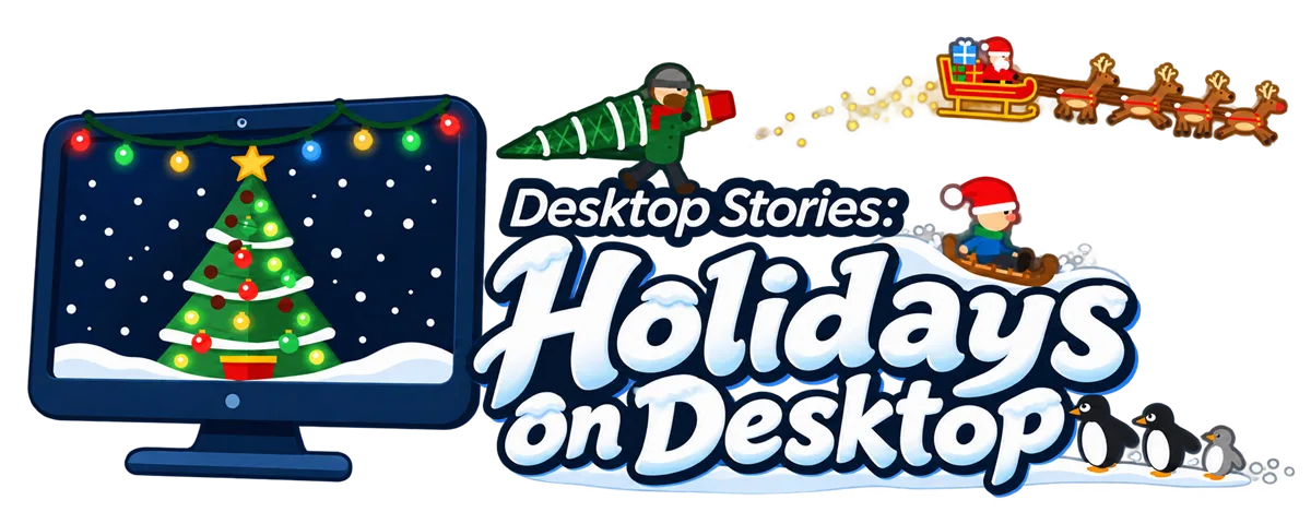 Desktop Stories: Holidays on Desktop